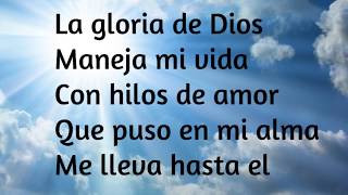 LA GLORIA DE DIOS LETRA [upl. by Lezned]