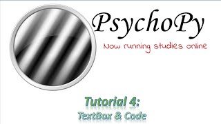 PsychoPy Tutorial 4 TextBox amp Code [upl. by Melodee986]