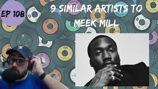 Lets Explore 9 Similar Artists to Meek Mill [upl. by Buroker]