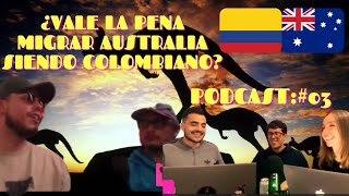 😱La REALIDAD de LOS COLOMBIANOS en AUSTRALIA✈️¿vale la PENA MIGRAR A AUSTRALIA JOVENpodcast 02 [upl. by Nuawd]