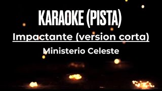 Impactante  Karoake pista y Con Letras  Celeste  version corta [upl. by Ylatan676]