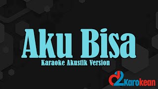 Flanella  Aku Bisa  Karaoke Akustik Version [upl. by Januarius]