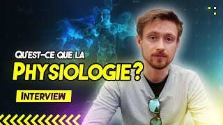 Questce que la Physiologie  🎤Interview de Benoit Julien [upl. by Eissed]