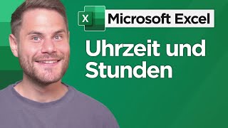 Stunden und Uhrzeit berechnen in Excel inkl über 0 Uhr [upl. by Loos]