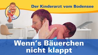 Wenn’s Bäuerchen nicht klappt… — Der Kinderarzt vom Bodensee [upl. by Danila]