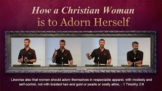 How a Christian Woman is to Adorn Herself  Paul Washer [upl. by Kleiman364]