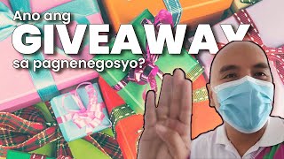 Ano ang Giveaway Nakakatulong ba to sa pagnenegosyo [upl. by Maryjo]