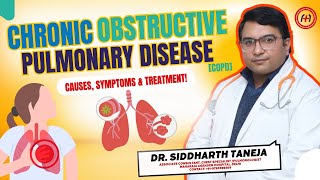 CHRONIC OBSTRUCTIVE PULMONARY DISEASE  COPD causes symptoms amp treatment  Dr Siddharth Taneja [upl. by Ayat39]