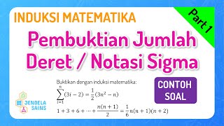 Pembuktian Induksi Matematika Kelas 11 •Part 1 Pembuktian Jumlah dari Deret Bilangan  Notasi Sigma [upl. by Derry]