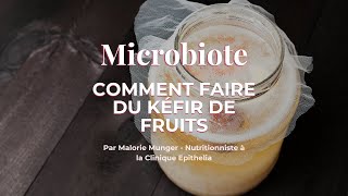 Comment faire du kéfir de fruits maison [upl. by Kegan]