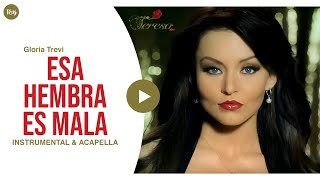 INST  ACAPELLA Gloria Trevi • Esa Hembra Es Mala  Filtered instrumental amp vocals [upl. by Krute600]