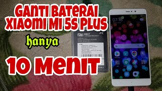 Ganti Baterai Xiaomi Mi 5s Plus  Battery Replacement Only 10 Minutes BATTERY MI5SPLUS [upl. by Schulein]