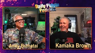 Daily Pidgin Podcast with Andy Bumatai amp Guest CoHost Kamaka Brown [upl. by Benzel]