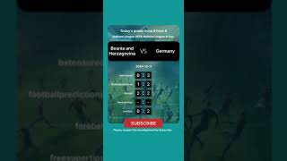 Bosnia and Herzegovina vs Germany Today Prediction football predictions bettingtips [upl. by Quillon35]