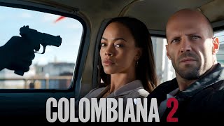 Colombiana 2 2025 Full Movie Facts  Zoe Saldana Jason Statham Cliff Curtis Tony D  Review [upl. by Giarc869]