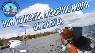 How To Install a Electric Motor on a Kayak Step By Step  Watersnake Electric Motor Installation [upl. by Muscolo]