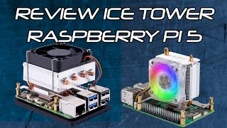 Review Ice Tower Raspberry Pi 5 en Español [upl. by Polad]