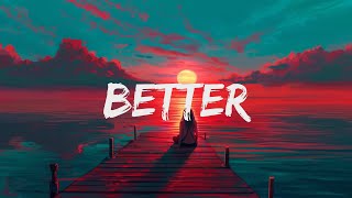 Khalid Better Lyrics [upl. by Akinom96]