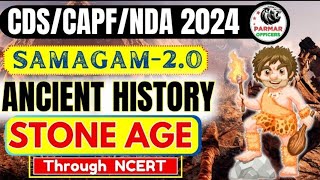 ANCIENT HISTORY FOR CDSCAPF 2024  STONE AGE amp CHALCOLITHIC AGE [upl. by Auhso571]