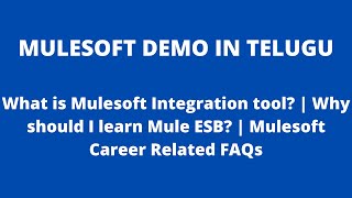 MuleSoft in Telugu  What is MuleSoft Why should I learn Mule ESB Mulesoft careerrelated FAQs [upl. by Macmillan152]