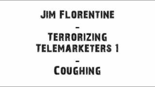 Jim Florentine  Coughing Prank Call [upl. by Orfurd]