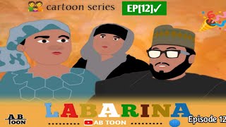 Labarina Season 10 Episode 12 By AB TOON [upl. by Tasha]