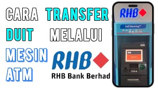 Cara Transfer Duit Guna Mesin ATM RHB [upl. by Vergos]