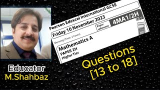 Pearson Edexcel IGCSE Paper 2H November 2023 4MA12H  Solutions to Questions 13 to 18  Math Web [upl. by Llerreg]