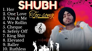 SHUBH All Songs  SHUBH New songs 2024  shubh all song trending songs [upl. by Ahsyat]