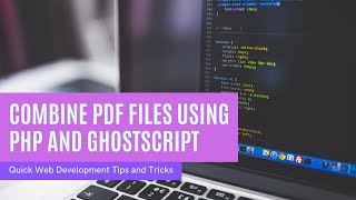 Combine PDF Files using PHP and GhostScript [upl. by Tiram600]