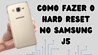 como fazer o hard reset no Samsung j5 rápido e fácil atualizado 2024 [upl. by Fritz]