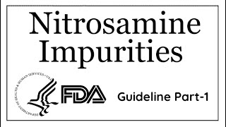 Nitrosamine impurities  USFDA Guideline  Part1 [upl. by Milah]