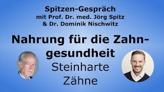 Nahrung für die Zahngesundheit  Steinharte Zähne  SpitzenGespräch mit Dr Dominik Nischwitz [upl. by Nolyarb]