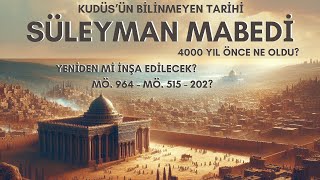 SÜLEYMAN MABEDİ  BÖLÜM 1 KUDÜSÜN BİLİNMEYEN TARİHİ [upl. by Stannwood]