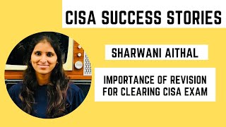 CISA EXAM SUCCESS STORIES  IMPORTANCE OF REVISION FOR CLEARING CISA EXAM [upl. by Bird]