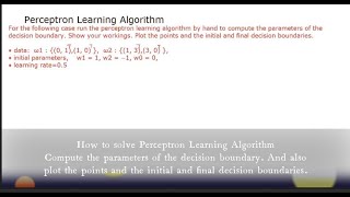 Perceptron Learning Algorithm  How to solve Perceptron Learning Algorithm Find Decision Boundary [upl. by Kcirttap]