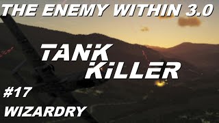 DCS A10C II Tank Killer The Enemy Within 30  Mission 17 Wizardry [upl. by Wanonah]