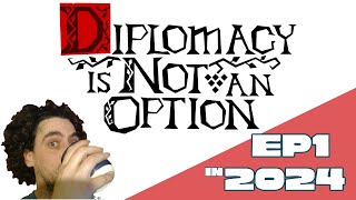 Diplomacy is Not an Option Lets play ep1 [upl. by Nylareg487]