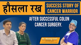 After Successful Colon Cancer Surgery  Patient Success Story  Dr Neeraj Goel [upl. by Sharla]