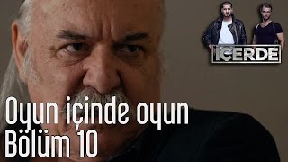 İçerde 10 Bölüm  Oyun İçinde Oyun [upl. by Baily490]