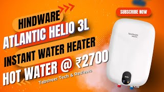 Hindware Atlantic Helio 3L Instant Water Heater  3kW Power at Just ₹2700  Best Budget Heater [upl. by Anirret]