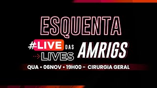 Esquenta Live das Lives AMRIGS  Cirurgia Geral [upl. by Esele]