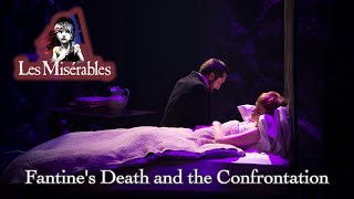 Les Miserables Live Fantines Death and the Confrontation [upl. by Niatsirt]