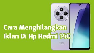 Cara Menghilangkan Iklan Di Hp Redmi 14C [upl. by Haidabez]