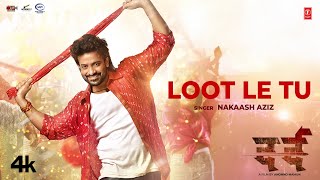 Loot Le Tu  Shakib Khan Sonal Chauhan  Nakash Aziz  New Hindi Movie quotDardquot Video Song 2024 [upl. by Mushro]