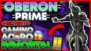 🚑Build Oberon Prime INMORTAL para Camino de Acero❗ NECESITAS esta build y no lo sabes [upl. by Elin]