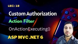 18 Custom Authorization Attribute  OnActionExecuting  Role Based Authorization  ASP NET 6 [upl. by Clemmie]