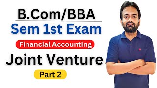 Part2 Joint venture accounting bcom 1st year  Financial Accounting [upl. by Nylecsoj]