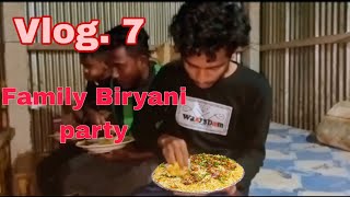 Family Biryani party  ফ্যামিলি বিরিয়ানি পার্টি  Jahidul Islam tahsin  vlog7 Tahsinvlogss [upl. by Enahpad7]