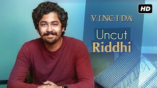 Uncut Riddhi  Vinci Da ভিঞ্চি দা  Riddhi Sen Exclusive  SVF [upl. by Kcirdle]